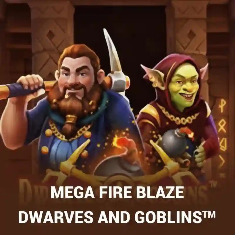 Mega Fire Blaze_ Dwarves And Goblins